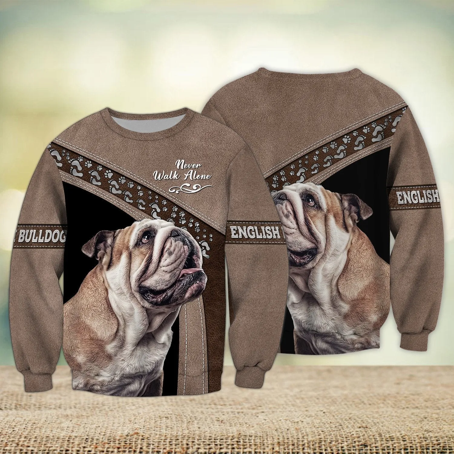 English Bulldog Lover Multicolor Option Never Walk Alone 3D Full Print Sweatshirt