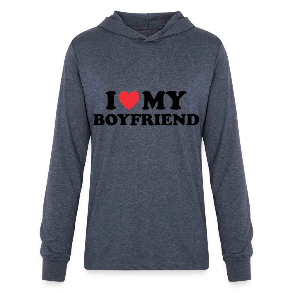 I Love My Boyfriend : Long Sleeve Hoodie Shirt