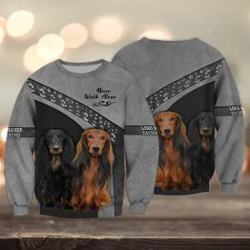 Long Haired Dachshund Never Walk Alone 3D Full Print Sweatshirt