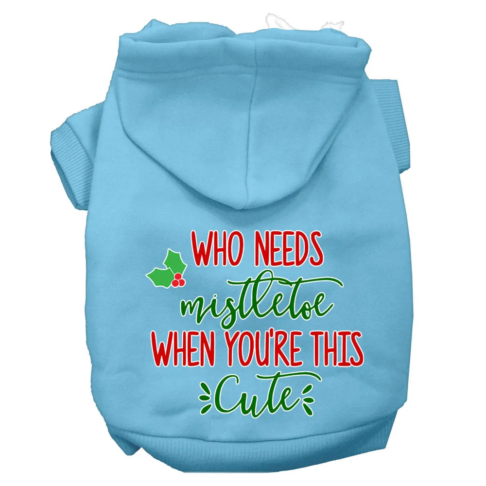 Who Needs Mistletoe Screen Print Dog Hoodie Baby Blue L